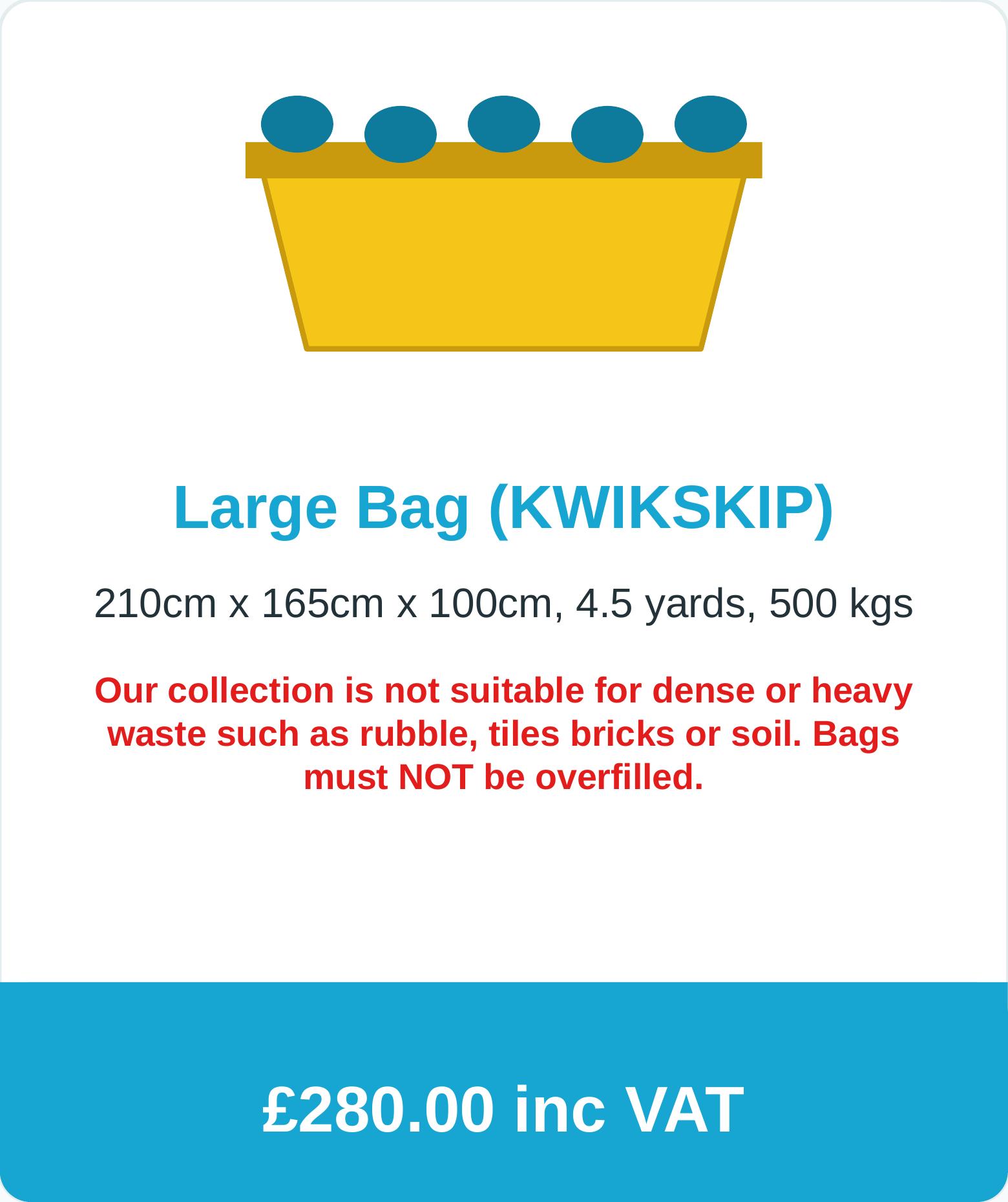 Large Bag (KWIKSKIP) - £280.00 inc VAT